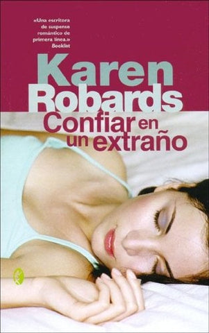CONFIAR EN UN EXTRAÑO.. | Karen Robards