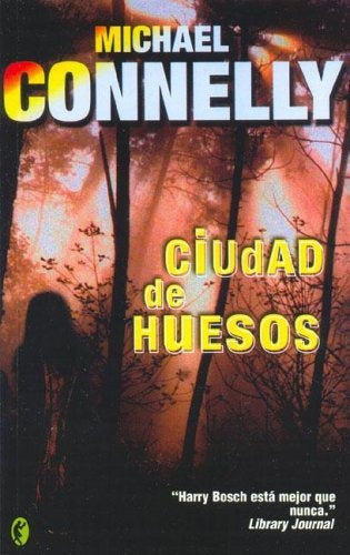 CIUDAD DE HUESOS.. | Michael Connelly