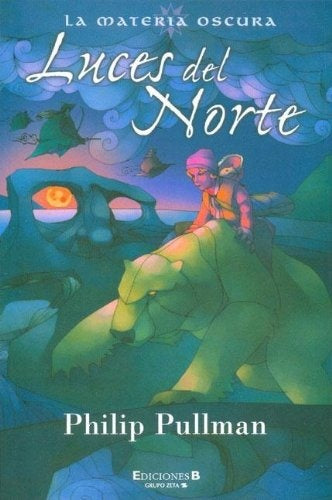 Luces del Norte (Spanish Edition) | Philip Pullman