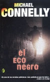 EL ECO NEGRO.. | Michael Connelly