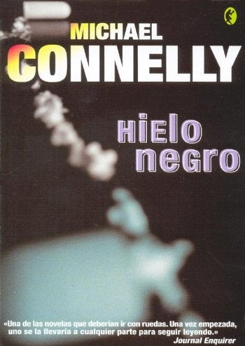 HIELO NEGRO.. | Michael Connelly