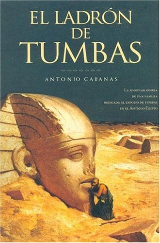El ladrón de tumbas | Antonio Cabanas