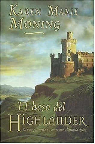 El Beso del Highlander / The Kiss of the Highlander (Spanish Edition) | KarenMarie Moning