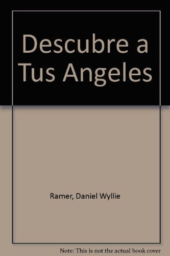 Descubre a Tus Angeles (Spanish Edition) | Ramer, Daniel y otros