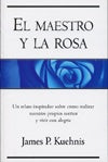 EL MAESTRO Y LA ROSA | Kuehnis-Pérez Pérez