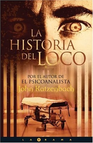 La historia del loco (Spanish Edition) | John Katzenbach