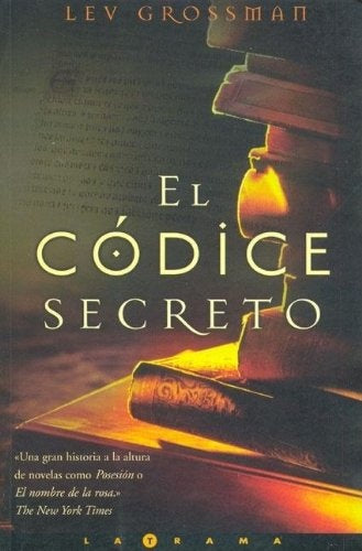 El Codice Secreto (Spanish Edition) | Lev Grossman