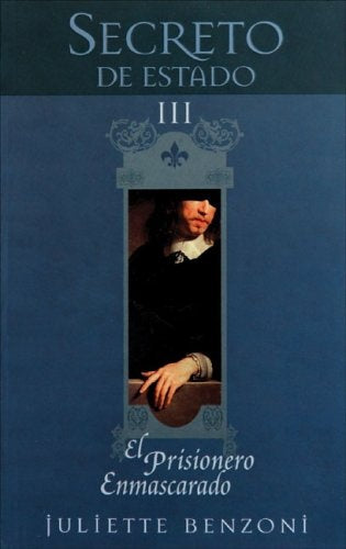 Secreto de Estado III: El prisionero enmascarado (Secreto De Estado / Secret of the State) (Spanish  | Juliette Benzoni