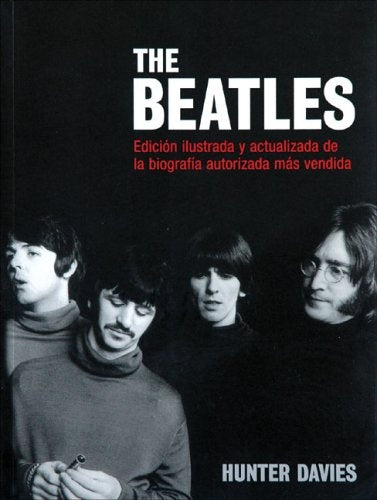 THE BEATLES, EDICION ILUSTRADA Y ACTUALIZADA | HUNTER DAVIES