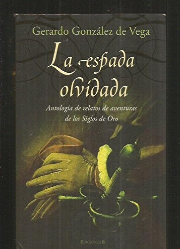 La espada olvidada | Gerardo  González de Vega