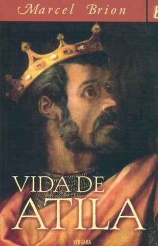 Vida de Atila (Spanish Edition) | Marcel Brion