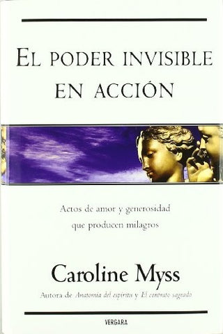 PODER INVISIBLE EN ACCION, EL (T.D) | CAROLINE MYSS