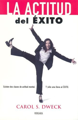 LA ACTITUD DEL EXITO (Vivir Mejor (Vergara)) (Spanish Edition) | CarolS. Dweck