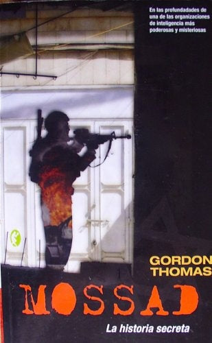 Mossad: La Historia Secreta | Gordon Thomas