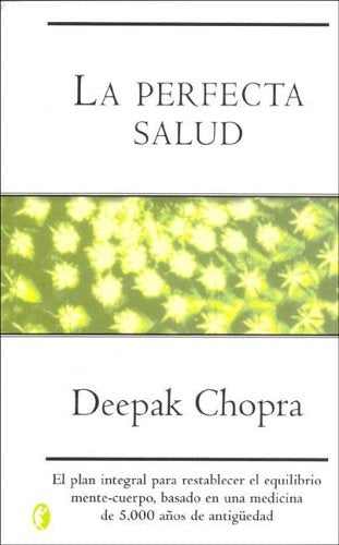 La Perfecta Salud  | Deepak Chopra