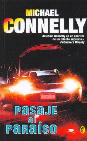 PASAJE AL PARAISO.. | Michael Connelly