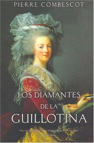LOS DIAMANTES DE LA GUILLOTINA | Pierre Combescot