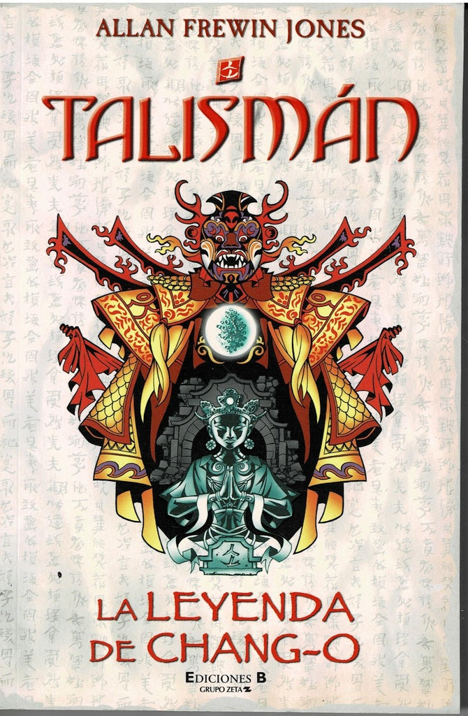 TALISMÁN LA LEYENDA DE CHANG-O * | Allan  frewin  jones