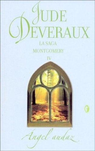La saga Montgomery IV/ Angel audaz * | Jude Deveraux