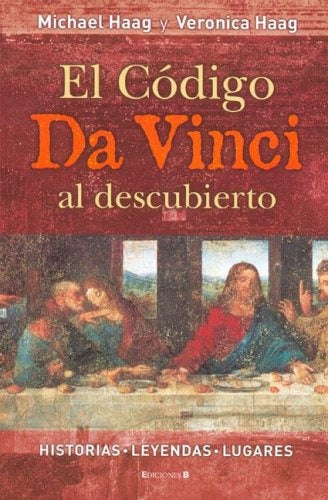 El Codigo Da Vinci Al Descubierto (Spanish Edition) | Haag, Haag y otros