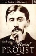 EN BUSCA DE MARCEL PROUST.. | ANDRÉ MAUROIS