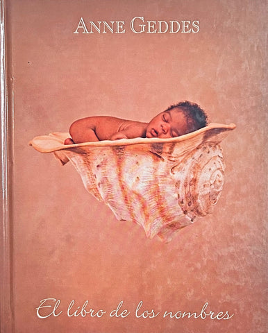 EL LIBRO DE LOS NOMBRES.. | Anne Geddes