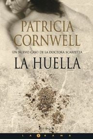 LA HUELLA.. | Patricia Cornwell