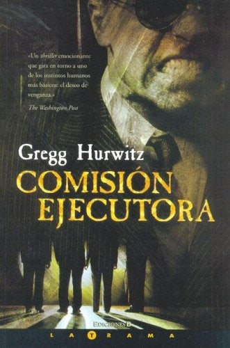 COMISION EJECUTORA | GREGG HURWITZ