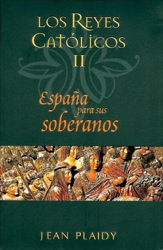 Los reyes católicos II * | Jean Plaidy