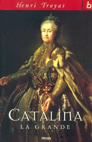 Catalina La Grande (Spanish Edition) | Henri Troyat