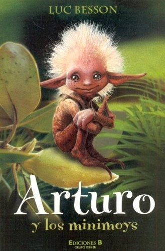 Arturo y los minimoys. | Luc Besson