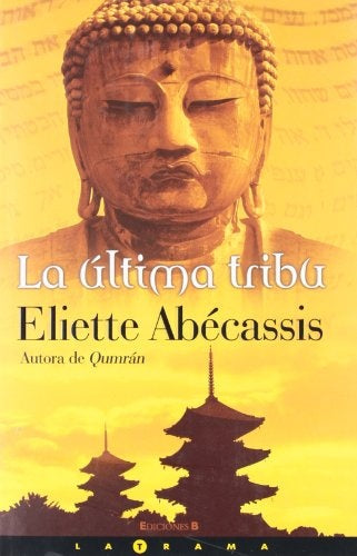 LA ULTIMA TRIBU * | Eliette Abécassis