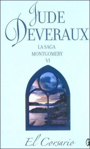 EL CORSARIO. LA SAGA MONTGOMERY VI | Jude Deveraux