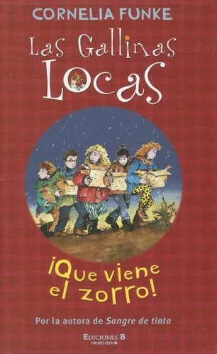 LAS GALLINAS LOCAS. QUE VIENE EL ZORRO*.. | Cornelia Funke