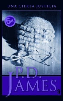 Una cierta justicia * | P. D. James