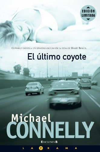EL ULTIMO COYOTE.. | Michael Connelly