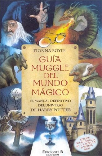 Guia Muggle del mundo Magico  | Fionna Boyle