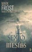 El sexto mesias | Mark Frost