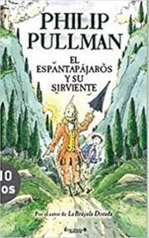 EL ESPANTAPAJAROS Y SU SIRVIENTE.. | Philip Pullman