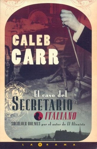 EL CASO DEL SECRETARIO ITALIANO.. | Caleb Carr