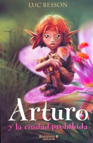 Arturo y La Ciudad Prohibida (Spanish Edition) | Luc Besson