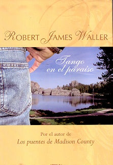 Tango en el paraíso * | Robert James Waller
