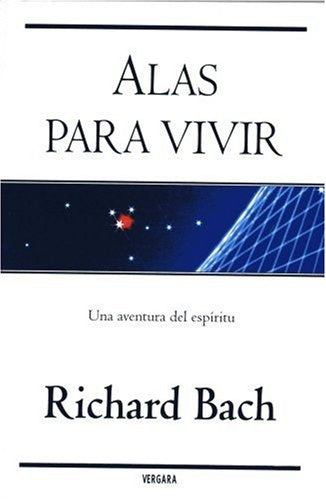 Alas para vivir/ Running From Safety: Una aventura del espiritu/ An Adventure of the Spirit (Spanish | Richard Bach
