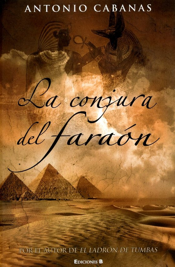 LA CONJURA DEL FARAON.. | Antonio Cabanas