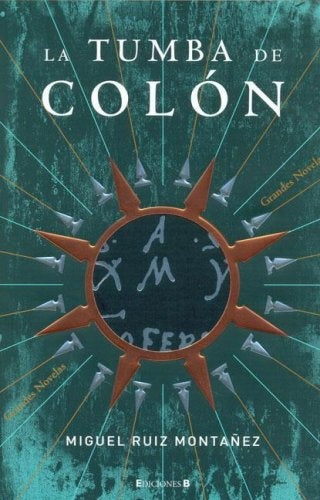 LA TUMBA DE COLON.. | MIGUEL RUIZ MONTAÑEZ