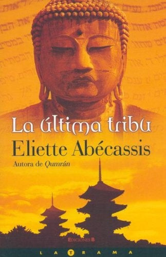 LA ULTIMA TRIBU.. | Eliette Abécassis