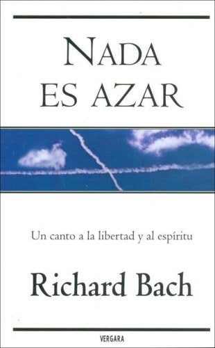 Nada es azar (Spanish Edition) | Richard Bach