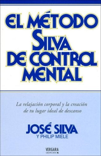 El Metodo Silva de Control Mental (Spanish Edition) * | Jose Silva