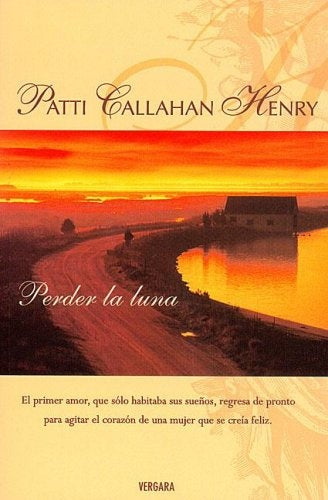 PERDER LA LUNA * | PATTI CALLAHAN HENRY