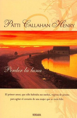 PERDER LA LUNA * | PATTI CALLAHAN HENRY